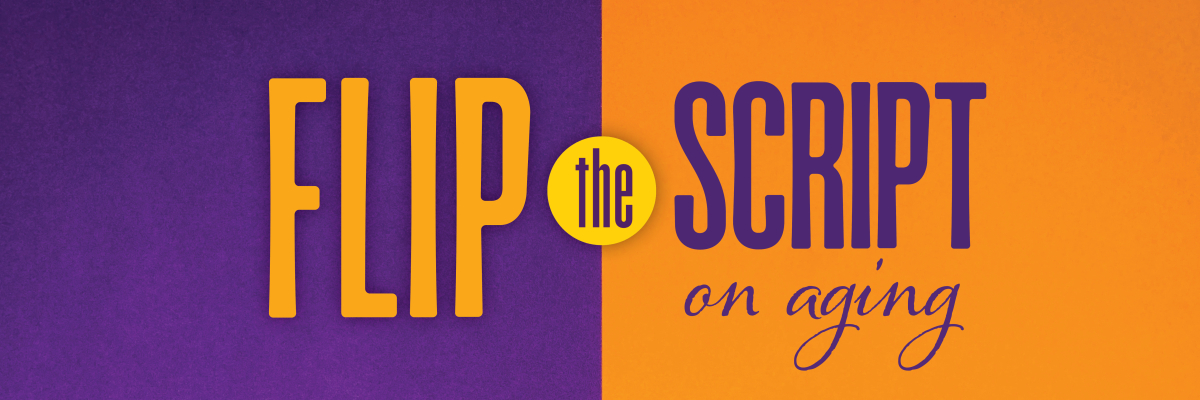 Flipping the Script on Aging